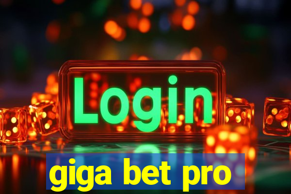 giga bet pro