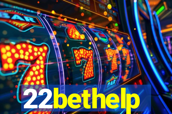 22bethelp