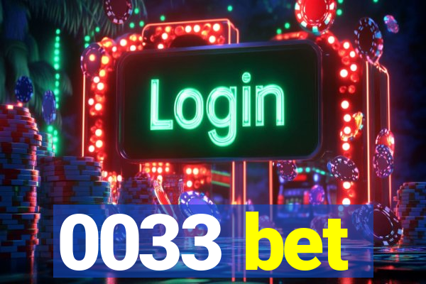 0033 bet