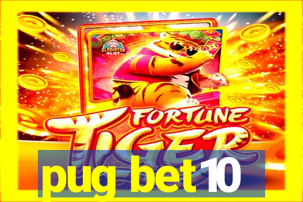 pug bet10