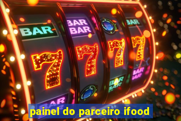 painel do parceiro ifood