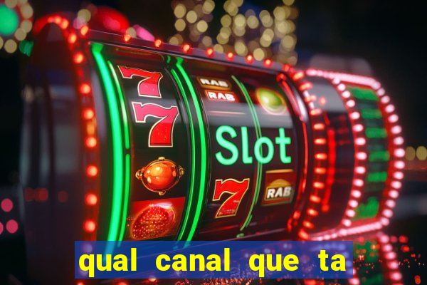 qual canal que ta passando o jogo do flamengo