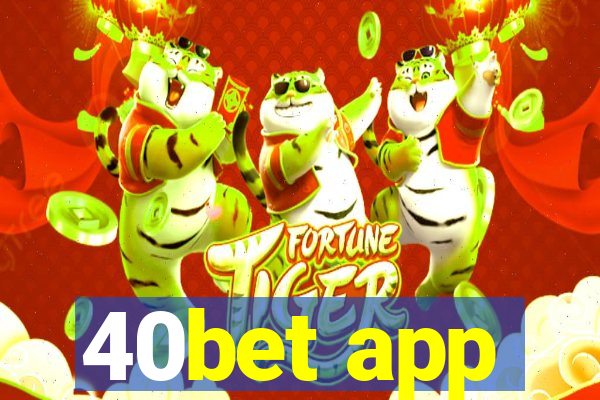 40bet app