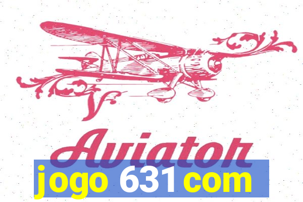 jogo 631 com