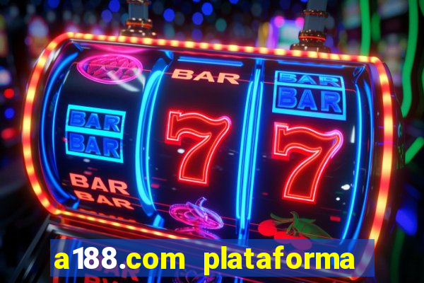 a188.com plataforma de jogos