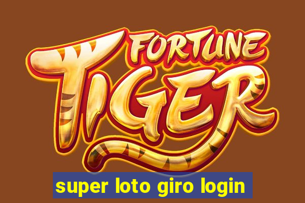 super loto giro login