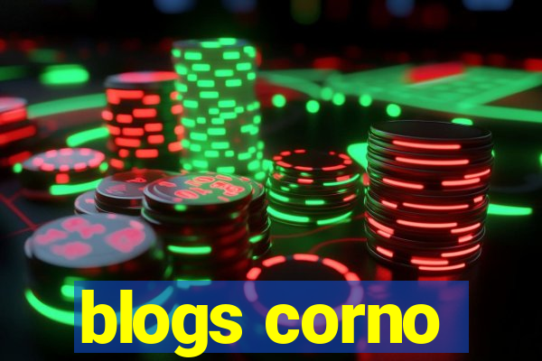 blogs corno