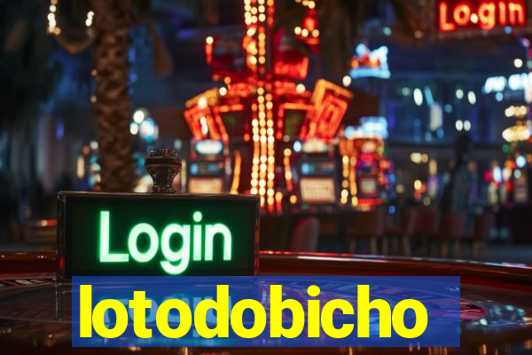 lotodobicho