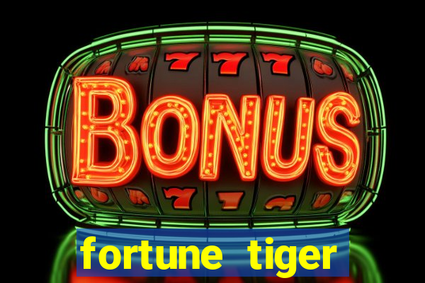 fortune tiger aposta de 1 real