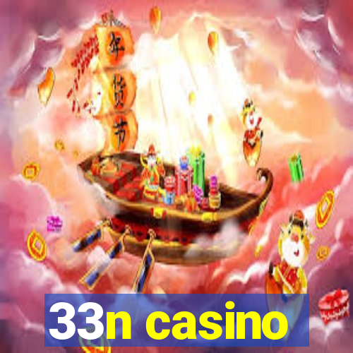 33n casino