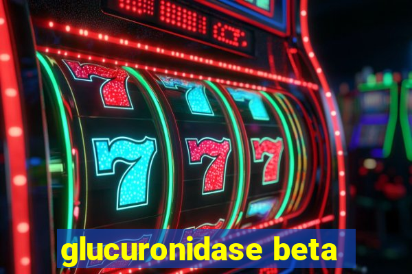 glucuronidase beta
