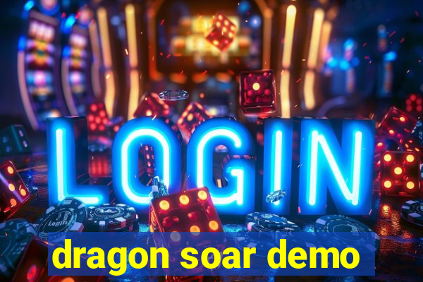 dragon soar demo