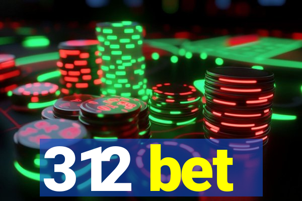 312 bet