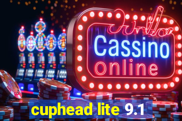 cuphead lite 9.1