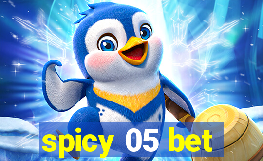 spicy 05 bet