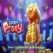 ilan tobianah wikipedia