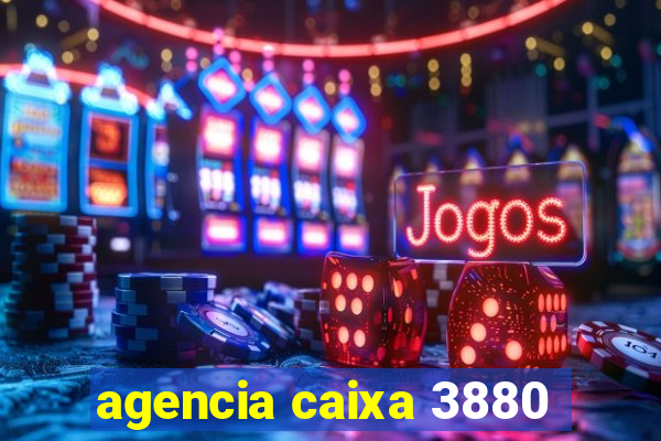 agencia caixa 3880