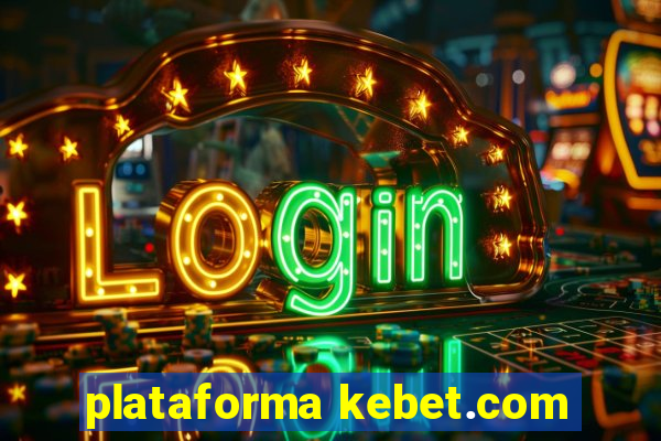 plataforma kebet.com