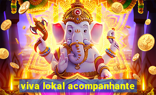 viva lokal acompanhante