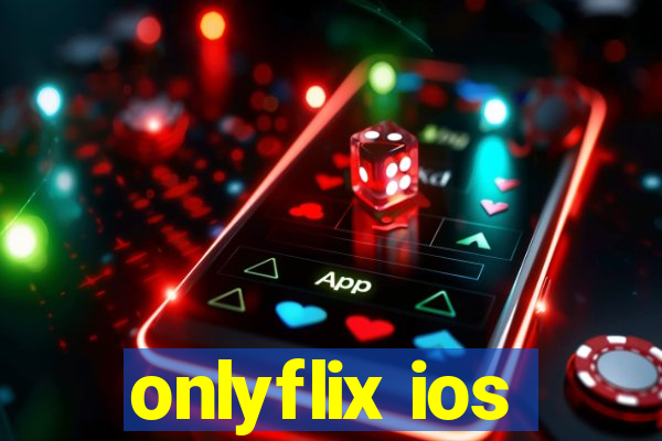 onlyflix ios