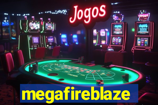 megafireblaze
