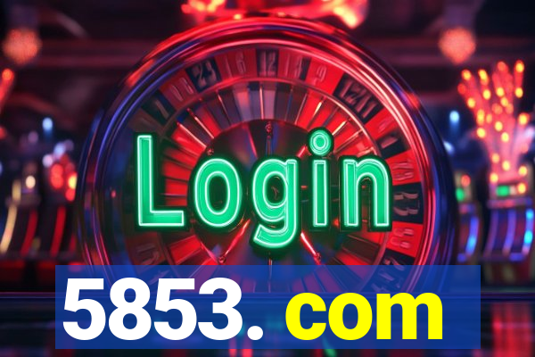 5853. com