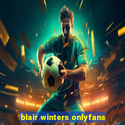 blair winters onlyfans