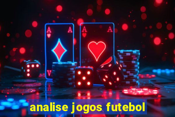 analise jogos futebol