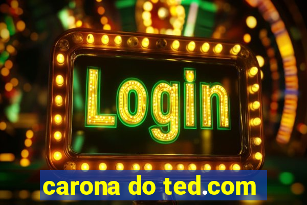 carona do ted.com
