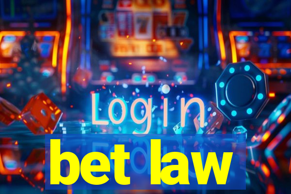 bet law