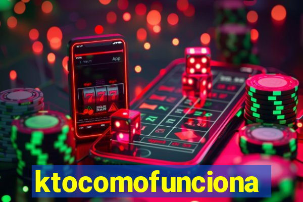 ktocomofunciona