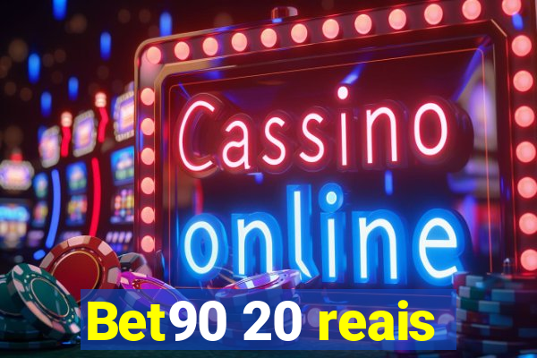 Bet90 20 reais