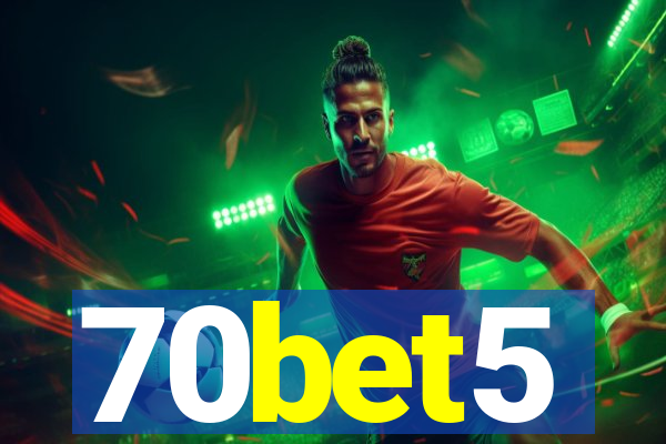 70bet5