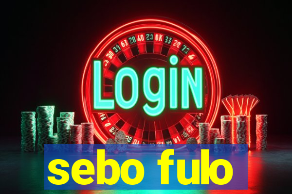 sebo fulo