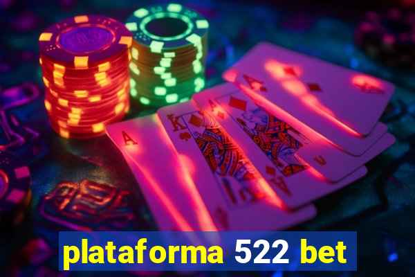 plataforma 522 bet
