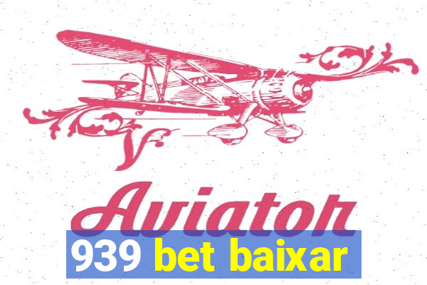 939 bet baixar