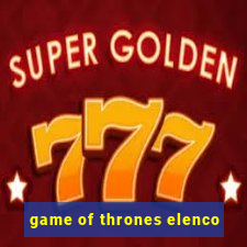game of thrones elenco