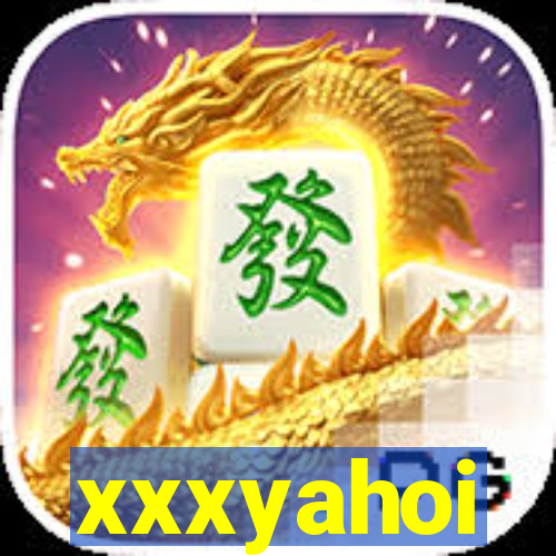 xxxyahoi