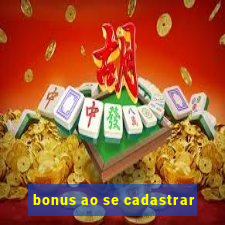bonus ao se cadastrar