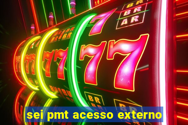 sei pmt acesso externo