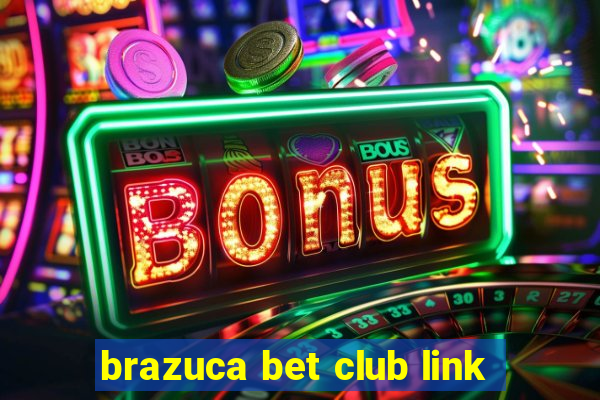 brazuca bet club link