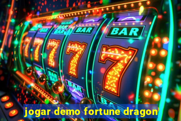 jogar demo fortune dragon