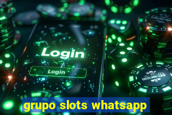 grupo slots whatsapp