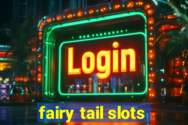 fairy tail slots