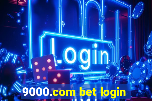 9000.com bet login