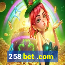 258 bet .com