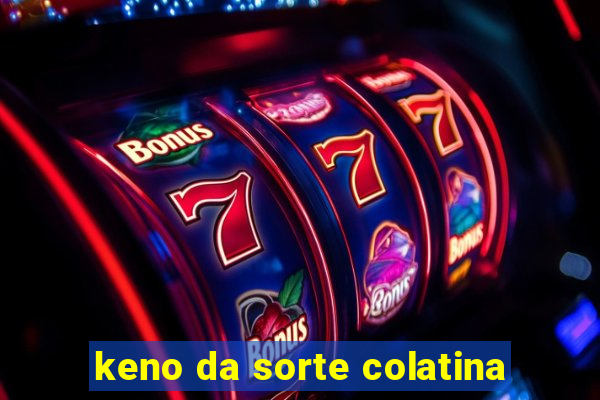 keno da sorte colatina