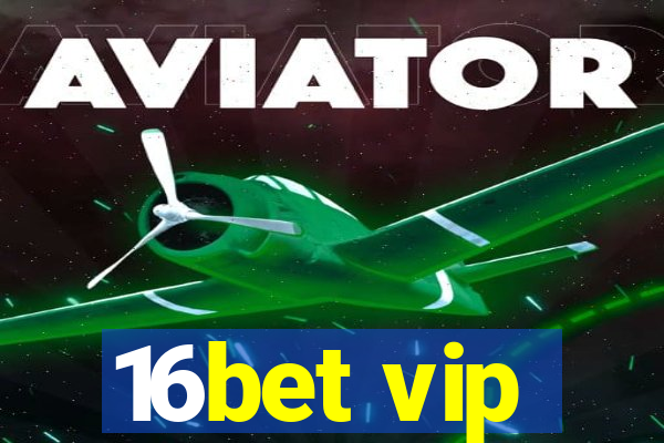 16bet vip