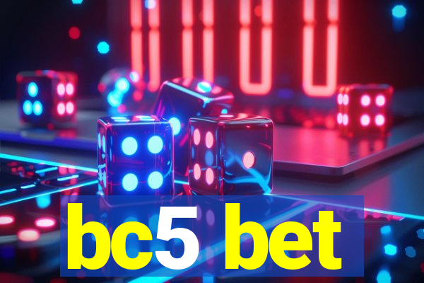 bc5 bet