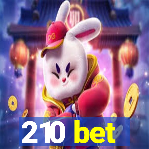 210 bet